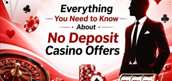 What Players Must Know About No Deposit Casino Offers?